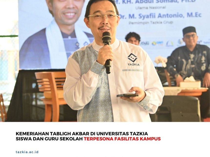 Pesan Inspiratif dari Rektor & Pengalaman Nyata Tokoh Publik yang Berkuliah di Universitas Tazkia
